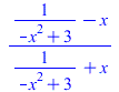 `/`(`*`(`+`(`/`(1, `*`(`+`(`-`(`*`(`^`(x, 2))), 3))), `-`(x))), `*`(`+`(`/`(1, `*`(`+`(`-`(`*`(`^`(x, 2))), 3))), x)))
